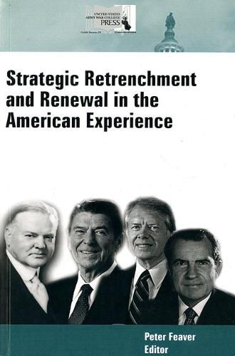 Strategic Retrenchment and Renewal in the American Experience