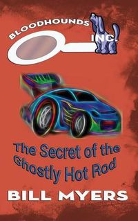 Cover image for The Secret of the Ghostly Hotrod