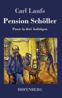 Cover image for Pension Schoeller: Posse in drei Aufzugen