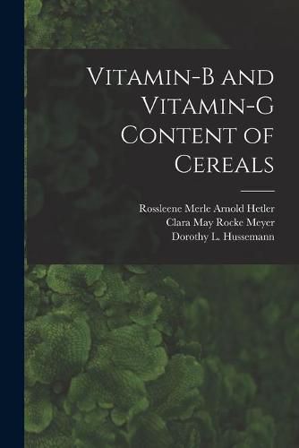 Vitamin-B and Vitamin-G Content of Cereals