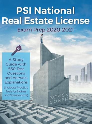 Cover image for PSI National Real Estate License Exam Prep 2020-2021: A Study Guide with 550 Test Questions and Answers Explanations (Includes Practice Tests for Brokers and Salespersons)