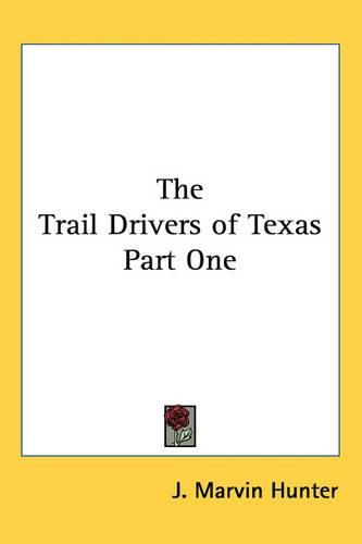 Cover image for The Trail Drivers of Texas Part One