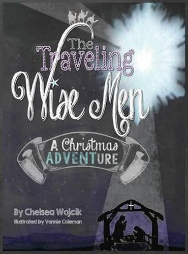 Cover image for The Traveling Wise Men: A Christmas ADVENTure