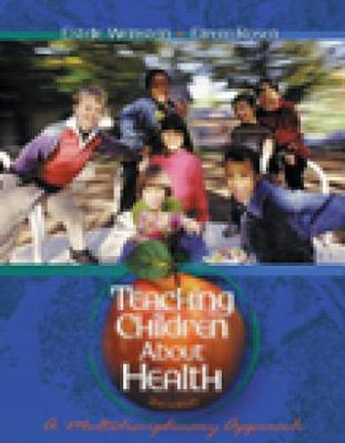 Cover image for Teaching Children About Health: A Multidisciplinary Approach