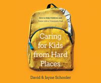 Cover image for Caring for Kids from Hard Places