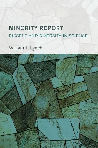 Cover image for Minority Report: Dissent and Diversity in Science