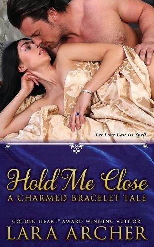 Cover image for Hold Me Close: A Charmed Bracelet Tale