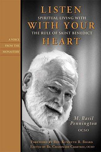 Listen with Your Heart: Spiritual Living with the Rule of Saint Benedict