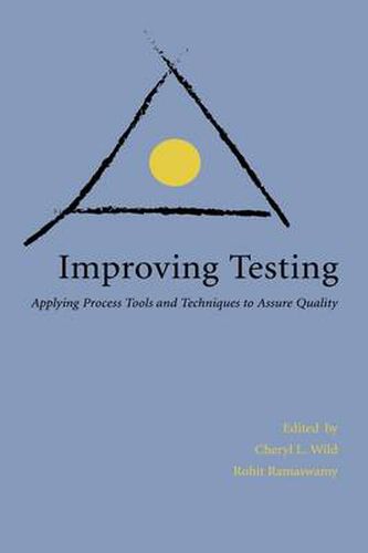 Cover image for Improving Testing: Applying Process Tools and Techniques to Assure Quality