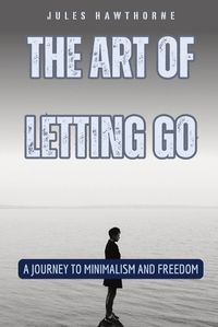 Cover image for The Art of Letting Go