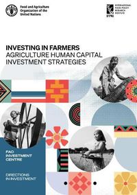 Cover image for Investing in farmers: agriculture human capital investment strategies