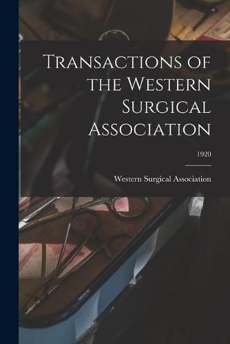 Cover image for Transactions of the Western Surgical Association; 1920