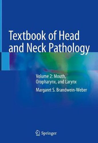 Cover image for Textbook of Head and Neck Pathology: Volume 2: Mouth, Oropharynx, and Larynx