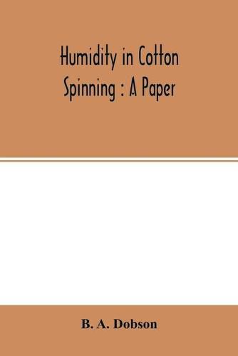 Cover image for Humidity in cotton spinning: a paper