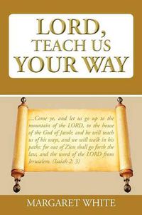 Cover image for Lord, Teach Us Your Way