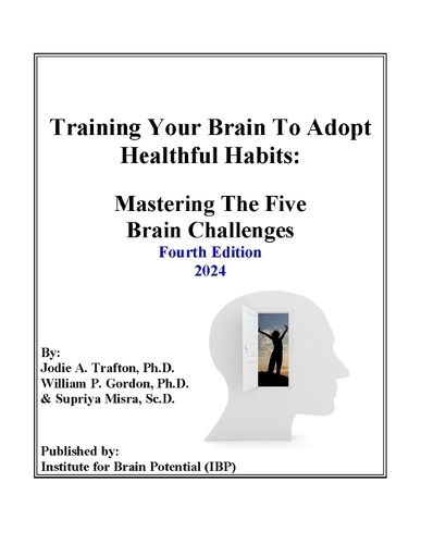 Training Your Brain To Adopt Healthful Habits