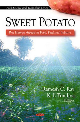 Cover image for Sweet Potato: Post Harvest Aspects in Food, Feed & Industry