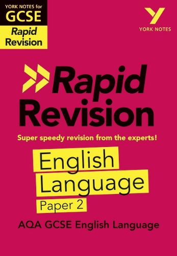 English Language Paper 2 RAPID REVISION: York Notes for AQA GCSE (9-1): - catch up, revise and be ready for 2022 and 2023 assessments and exams