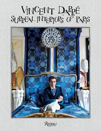 Cover image for Vincent Darre: Surreal Interiors of Paris