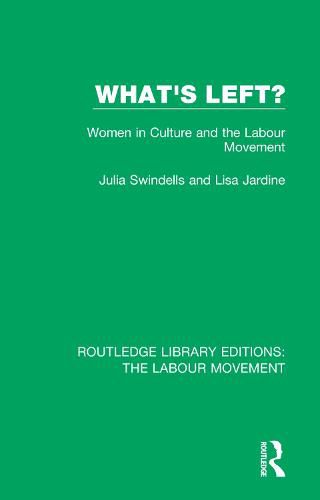 Cover image for What's Left?: Women in Culture and the Labour Movement