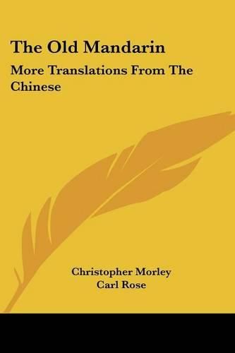 The Old Mandarin: More Translations from the Chinese