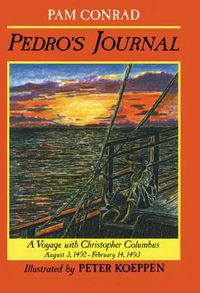 Cover image for Pedro's Journal: A Voyage with Christopher Columbus, August 3, 1492?February 14, 1493