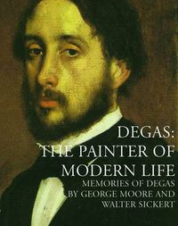 Cover image for Degas: The Painter of Modern Life