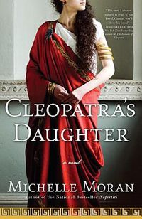 Cover image for Cleopatra's Daughter: A Novel