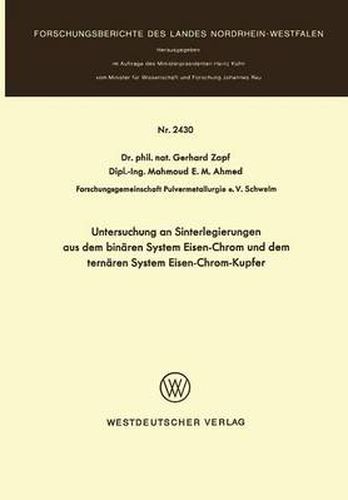 Cover image for Untersuchung an Sinterlegierungen Aus Dem Binaren System Eisen-Chrom Und Dem Ternaren System Eisen-Chrom-Kupfer