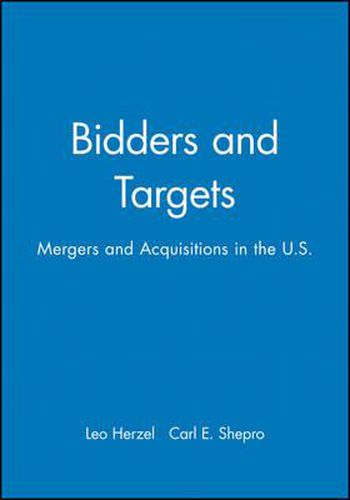 Cover image for Bidders and Targets: Mergers and Acquisitions in the United States