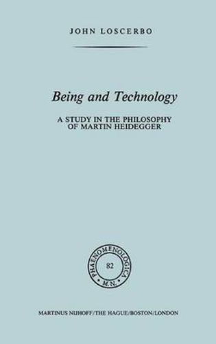 Cover image for Being and Technology: A Study in the Philosophy of Martin Heidegger