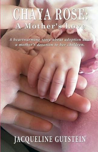 Cover image for Chaya Rose: A Mother's Love