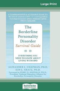 Cover image for The Borderline Personality Disorder, Survival Guide: Everything You Need to Know About Living with BPD (16pt Large Print Edition)