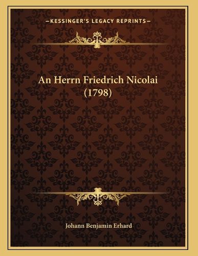 An Herrn Friedrich Nicolai (1798)