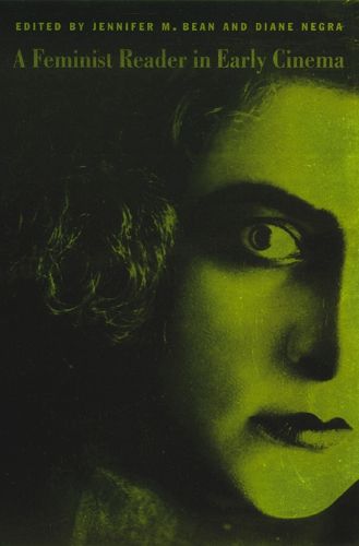 Cover image for A Feminist Reader in Early Cinema