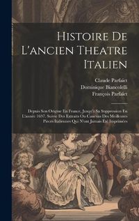 Cover image for Histoire De L'ancien Theatre Italien