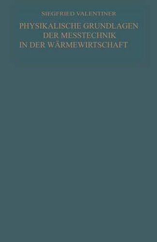 Cover image for Physikalische Grundlagen Der Messtechnik in Der Warmewirtschaft