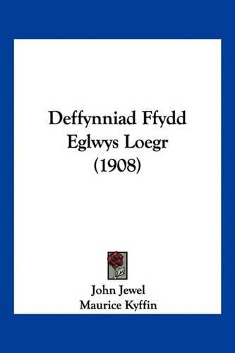 Cover image for Deffynniad Ffydd Eglwys Loegr (1908)