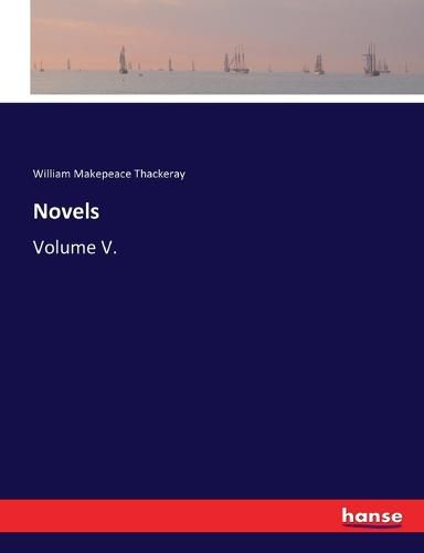 Cover image for Novels: Volume V.