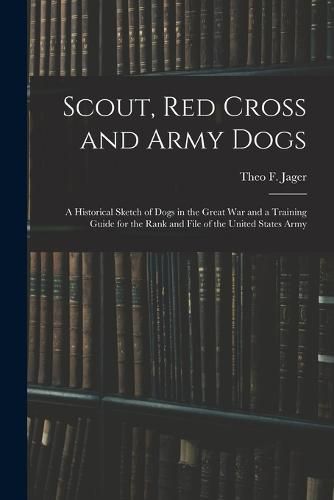 Cover image for Scout, Red Cross and Army Dogs