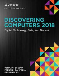 Cover image for Discovering Computers  2018: Digital Technology, Data, and Devices,  Loose-leaf Version