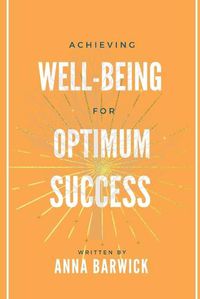 Cover image for Achieving Well-being for Optimum Success