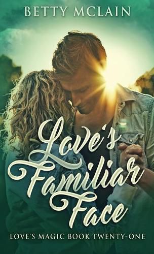 Cover image for Love's Familiar Face: A Sweet & Wholesome Contemporary Romance