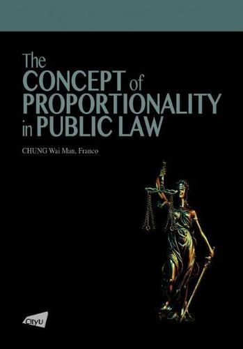 Cover image for The Concept of Proportionality in Public Law