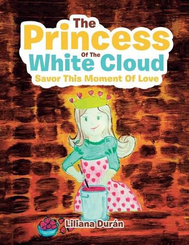 Cover image for The Princess of the White Cloud: Savor This Moment of Love