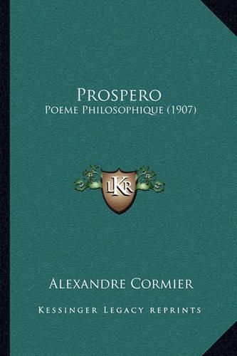 Prospero Prospero: Poeme Philosophique (1907) Poeme Philosophique (1907)