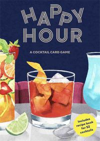 Cover image for Happy Hour A Cocktail Card Game