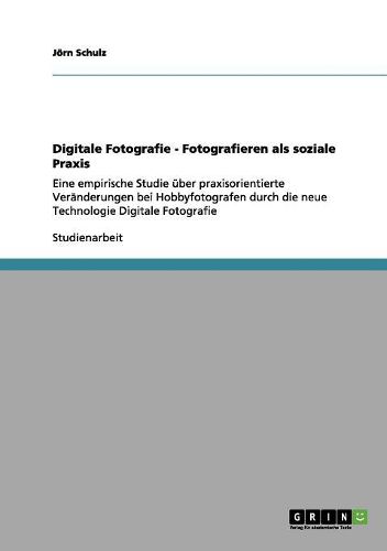 Cover image for Digitale Fotografie - Fotografieren ALS Soziale Praxis