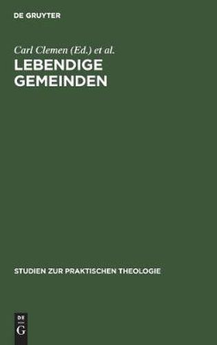 Lebendige Gemeinden: Festschrift Emil Sulze Zum 80. Geburtstag Am 26. Februar 1912