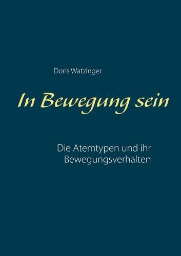 Cover image for In Bewegung sein: Die Atemtypen und ihr Bewegungsverhalten